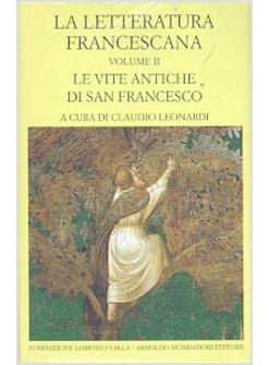 LA LETTERATURA FRANCESCANA 2 TESTO LATINO A FRONTE  VOLUME 2 LE VITE ANTICHE DI 