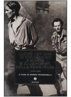 ULTIME LETTERE DI CONDANNATI A MORTE E DI DEPORTATI DELLA R