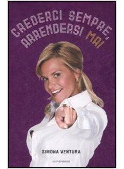 CREDERCI SEMPRE ARRENDERSI MAI