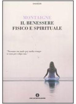 BENESSERE FISICO E SPIRITUALE (IL)