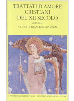 TRATTATI D'AMORE CRISTIANI 1 DEL XII SECOLO VOL 1