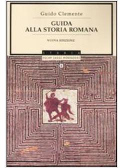 GUIDA ALLA STORIA ROMANA  