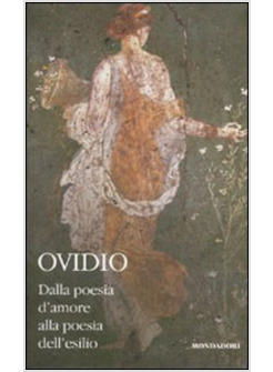 DALLA POESIA D'AMORE ALLA POESIA DELL'ESILIO