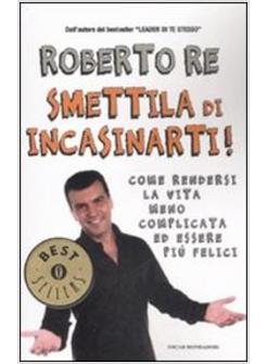 SMETTILA DI INCASINARTI