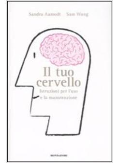 TUO CERVELLO (IL)