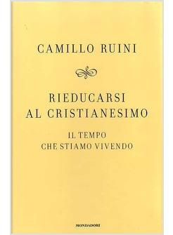 RIEDUCARSI AL CRISTIANESIMO