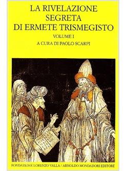 RIVELAZIONE SEGRETA DI ERMETE TRISMEGISTO (LA) VOL 1