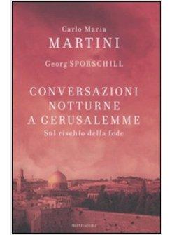 CONVERSAZIONI NOTTURNE A GERUSALEMME