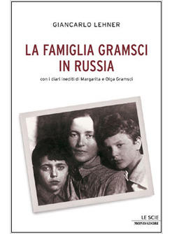 FAMIGLIA GRAMSCI IN RUSSIA