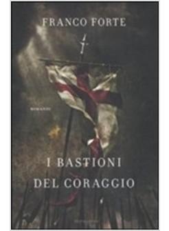 BASTIONI DEL CORAGGIO (I)