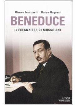 BENEDUCE IL FINANZIERE DI MUSSOLINI