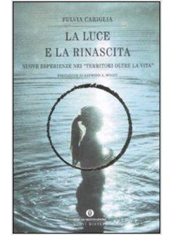 LA LUCE E LA RINASCITA