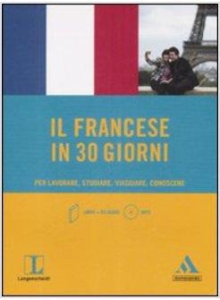 FRANCESE IN 30 GIORNI PER LAVORARE STUDIARE VIAGGIARE CONOSCERE + CD AUDIO MPE