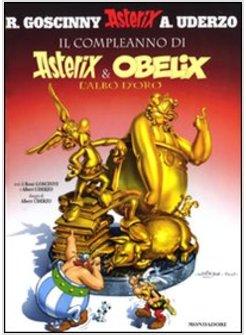 COMPLEANNO DI ASTERIX E OBELIX L'ALBO D'ORO (IL)