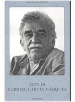 VITA DI GABRIEL GARCIA MARQUEZ