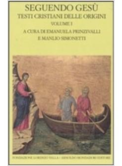 SEGUENDO GESU' VOL 1 TESTI CRISTIANI DELLE ORIGINI