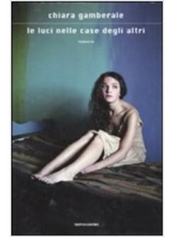 LUCI NELLE CASE DEGLI ALTRI (LE)