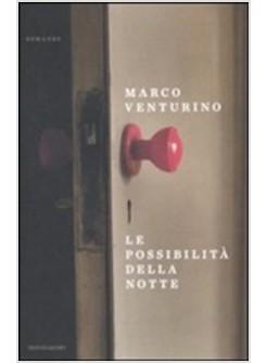 POSSIBILITA' DELLA NOTTE (LE)