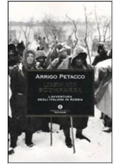 ARMATA SCOMPARSA L'AVVENTURA DEGLI ITALIANI IN RUSSIA (L')