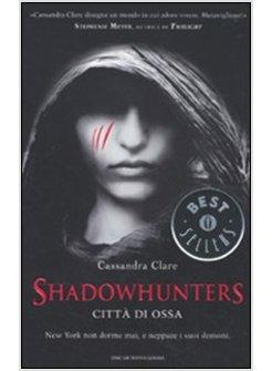 SHADOWHUNTERS CITTA' DI OSSA