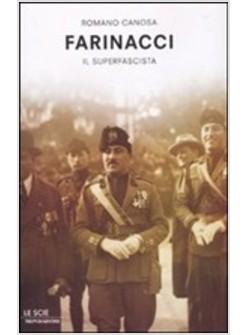 FARINACCI IL SUPERFASCISTA