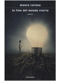 FINE DEL MONDO STORTO (LA) PREMIO BANCARELLA 2011 VINCITORE