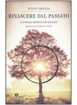 RINASCERE DAL PASSATO