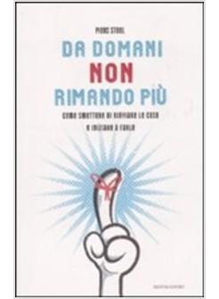 DA DOMANI NON RIMANDO PIU'