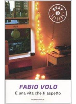 E' UNA VITA CHE TI ASPETTO