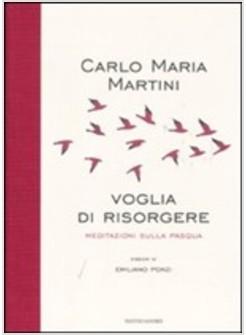 VOGLIA DI RISORGERE MEDITAZIONI SULLA PASQUA