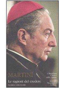 LE RAGIONI DEL CREDERE SCRITTI E INTERVENTI