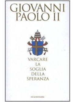 VARCARE LA SOGLIA DELLA SPERANZA 