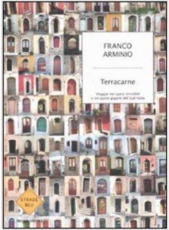 TERRACARNE VIAGGIO NEI PAESI INVISIBILI E NEI PAESI GIGANTI DEL SUD ITALIA 