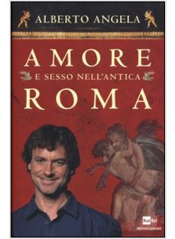 AMORE E SESSO NELL'ANTICA ROMA