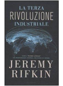 LA TERZA RIVOLUZIONE INDUSTRIALE 