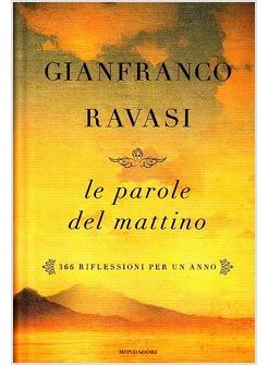 LE PAROLE DEL MATTINO 366 RIFLESSIONI PER UN ANNO