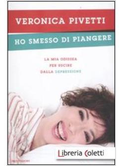 HO SMESSO DI PIANGERE
