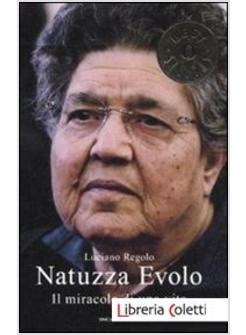 NATUZZA EVOLO. IL MIRACOLO DI UNA VITA