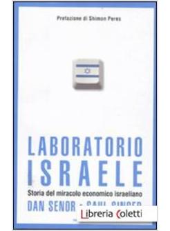 LABORATORIO ISRAELE. STORIA DEL MIRACOLO ECONOMICO ISRAELIANO