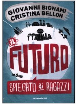 IL FUTURO SPIEGATO AI RAGAZZI