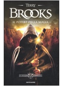 IL POTERE DELLA MAGIA. LE LEGGENDE DI SHANNARA VOL. 2