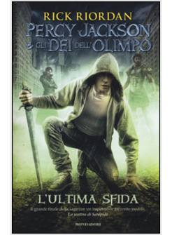 ULTIMA SFIDA. PERCY JACKSON E GLI DEI DELL'OLIMPO (L')
