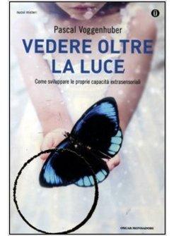 VEDERE OLTRE LA LUCE