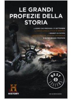 LE GRANDI PROFEZIE DELLA STORIA. HISTORY CHANNEL