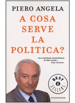 A COSA SERVE LA POLITICA?