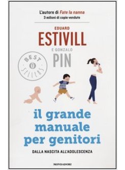 IL GRANDE MANUALE PER GENITORI. DALLA NASCITA ALL'ADOLESCENZA