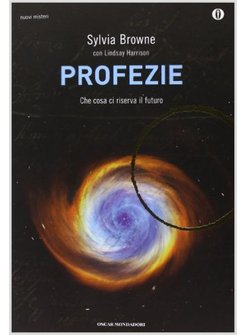 PROFEZIE. CHE COSA CI RISERVA IL FUTURO