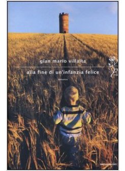 ALLA FINE DI UN'INFANZIA FELICE