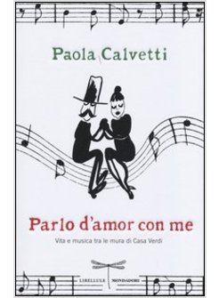 PARLO D'AMOR CON ME VITA E MUSICA TRA LE MURA DI CASA VERDI