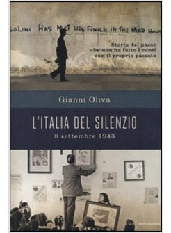 L'ITALIA DEL SILENZIO. 8 SETTEMBRE 1943